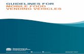 GUIDELINES FOR MOBILE FOOD VENDING VEHICLES€¦ · There are minimal requirements for mobile food vending vehicles selling only pre-packaged, low risk food. Obligations on selling