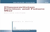 REVISED EDITION Clausewitzian Friction an dFuture WarFriction and Future War REVISED EDITION Friction is an inevitable impedi-ment to effective action and was a significant factor