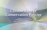 Chinese Energy Conservation Policies · 2019-11-27 · energy conservation; report and announce the results of energy auditing and utilization; and conduct the benchmarking action