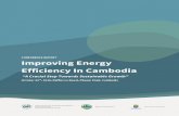Improving Energy Efficiency in Cambodia: A Crucial Step ... · Energy, when used efficiently, is an enabler of growth and well-being. Improving Energy Efficiency does not mean reducing