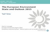 The European Environment State and Outlook 2015esdac.jrc.ec.europa.eu/InternationalCooperation/ESP... · SOER 2015 The path from SOER 2010 to SOER 2015 2010 2011 -Reflecting 2012