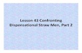 Lesson 43 Confronting Dispensational Straw Men, Part2gracelifebiblechurch.com/SundaySchool/ChurchHistory... · shortly after Gouge’s death in which he identified the following three