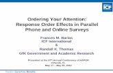 Ordering Your Attention: Response Order Effects in Parallel Phone … · 2015-01-28 · Ordering Your Attention: Response Order Effects in Parallel Phone and Online Surveys Frances