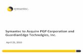 Symantec to Acquire PGP Corporation and Technolgies, Inc. · offerings. Actual results may differ materially from those contained in the forward‐looking statements contained in