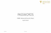 PASSWORDS - UCY · 2020-03-20 · Passwords •Passwords is a user authentication mechanism that is widely adopted for many years •Methods for user authentication: •Something