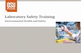 Laboratory Safety Training - Environmental Health and Safety · Keys to Safety in the Laboratory •Containment Two layers of containment or more •Personal Protection Use appropriate