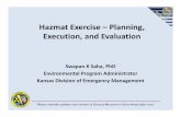 Hazmat Exercise –Planning, Execution, and Evaluation...“Building sustainable capabilities across all phases of Emergency Management in Kansas through selfless service” Hazmat