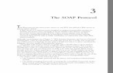 The SOAP Protocol - Pearson EducationSOAP 113 On May 8,2000 SOAP 1.1 was submitted as a note to the W3C with IBM as a co-author.IBM’s support was an unexpected and refreshing change.In