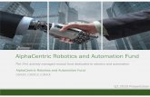 AlphaCentric Robotics and Automation Fundalphacentricfunds.com/funds/RoboticsandAutomationFund/presentation.pdfConsumer – Toys and entertainment – Bionic, exoskeleton and prosthetics