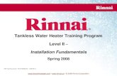 Installation Fundamentals - psaincorporated.compsaincorporated.com/files/Rinnai_Tankless_Water_Heater_Training... · R75LSi REU-VA2528FFUD 15K 180K 0.6 GPM 7.5 GPM ±35º F 6.0 GPM