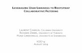 Leveraging User Libraries to Bootstrap Collaborative Filtering€¦ · Leveraging User Libraries to Bootstrap Collaborative Filtering Laurent Charlin, Columbia University Richard
