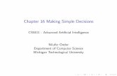 Chapter 16 Making Simple Decisionsnilufer/classes/cs5811/2014... · Chapter 16 Making Simple Decisions CS5811 - Advanced Arti cial Intelligence Nilufer Onder Department of Computer