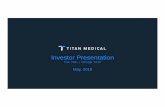 Titan Medical Investor Presentation - May 2018€¦ · 2020 Anticipated regulatory clearance, launch in U.S. and Europe *Based on management’s current estimates. • Targeting underserved