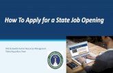 How To Apply for a State Job Opening to Apply for...Scenario –Copy a Master Application You are applying for a Custodian position. To save time, you copy your Master Application