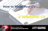 a WINNING CV - AUT · • Tailor your CV to target each job / employer / school • Give more detail of more relevant experience (especially clinical placements, Co-op experience,