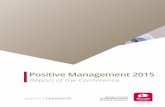 Report of the Conference - Hogeschool Rotterdam · productivity, quality, innovation, customer satisfaction, employee retention). In business we have good examples of positive management.
