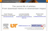 The secret life of articles: From download metrics to downstream … · 2016-02-17 · The secret life of articles: From download metrics to downstream impact . Carol Tenopir . University