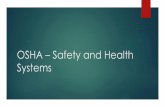 OSHA – Safety and Health Systems UPLOADS/05.10.2018... · Why a Safety and Health Program? Workplace injuries and deaths are not “accidents”, nearly all are predictable and