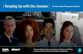 [ Keeping Up with the Joneses ] The Knowledge Management ... · “Keeping up with the Joneses” is a common idiom in the English-speaking world referring to the comparison to one’s
