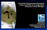 Community Environmental Monitoring Program of the Eagle ... · Community outreach to inform the public and provide opportunities for the community to provide input. Eagle Mine 1.