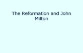 The Reformation and John Milton - unideb.huieas.unideb.hu/admin/file_7795.pdf · Satan in Paradise Lost Mock-creator ‘The mind is its own place, and in itself Can make a Heaven