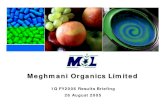 Meghmani Organics Limited · 2016-11-28 · Meghmani Organics Limited 1Q FY2006 Results Briefing 26 August 2005. Page 2 ... Page 19 Gross Profit: Pigments 71.1 87.2 0 50 100 150 200