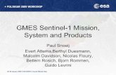 GMES Sentinel-1 Mission, System and Productsearth.esa.int/.../participants/39/pres_1_Attema_39.pdf · 2018-05-15 · Sentinel-1 System • Space Segment – A constellation of two