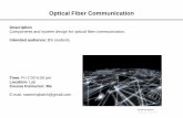 Optical Fiber Communication• Fiber system, –the coupler must efficiently transfer the modulated light beam from the source to the optic fiber. • it is not easy to accomplish