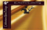 Erhart’s Catering Celebrations Menu PackageCelebrations Menu Package **All Buffet and Sit Down Menus include Ice Tea and Freshly Brewed Coffee with Condiments** • Open Bar –