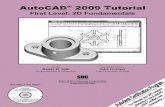AutoCAD 2009 Tutorial - SDC Publications · AutoCAD® 2009 Tutorial: 2D Fundamentals 1-1 Chapter 1 AutoCAD Fundamentals ♦ Create and Save AutoCAD drawing files ♦ Use the AutoCAD