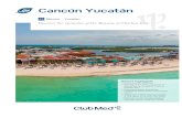 Cancún Yucatán - Club Medns.clubmed.com/amn/rwd/landing/press-room/Fact... · Cardio and weights room 18 years old Always Swimming Pool activities Always *at extra cost **depending