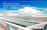 Business transformation for utilities - Atos...Business transformation for utilities We understand that it is a challenging time for utility providers. Regulatory pressures are greater