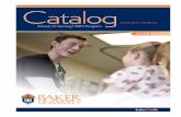 Catalog - Baker University1 THE UNIVERSITY VISION, PURPOSE, MISSION, AND VALUES VISION AND PURPOSE Baker University is a premier private university with a tradition of academic excellence