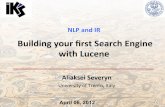 BuildingyourﬁrstSearchEngine with$Lucenedisi.unitn.it/moschitti/Teaching-slides/NLP-IR/NLPIR-lab... · 2012-05-10 · Plan!for!the!lab!! Introduc9on!to!Lucene!Search!Engine!! Lucene!concepts!!