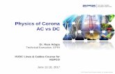 Physics of Corona AC vs DC - CUSP...© 2017 Electric Power Research Institute, Inc. All rights reserved. Dr. Ram Adapa Technical Executive, EPRI HVDC Lines & Cables Course for KEPCO