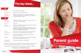 The key dates 2015 - UCAS · 7 UCAS Parent guide 2015 8 UCAS Parent guide 2015 Choose from over 140 full-time degree courses, from Accountancy to Zoology and everything in between,