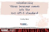Shoehorning Yolngu language names into the ISO 639-3 …Shoehorning Yolngu language names into the ISO 639-3 standard Cathy Bow . Acknowledgements *Michael Christie, Brian Devlin,