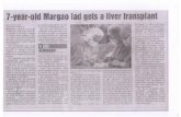  · 7-year-old Margao lad gets a liver transplant MARGAO: Billed at acostof Rs 15 lakh to his nextof kin and live er donated by his father, Margao lad Albert (name changed to pro.