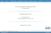 UCLA Statistical Consulting Center R Bootcamprose/587/PDF/Basic_R_course.pdf · Intro Prelim Vect and Mat Datasets Plots R Env Bugs R ResourcesAppendix Outline 1 Introduction 2 Preliminaries