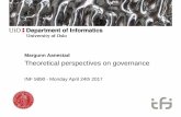 Margunn Aanestad Theoretical perspectives on governance · Margunn Aanestad Theoretical perspectives on governance INF 5890 - Monday April 24th 2017 . 3 Brief recapitulation of previous