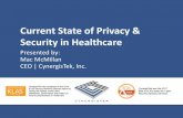 Current State of Privacy & Security in Healthcaregato-docs.its.txstate.edu/jcr:3e2427fa-3245-4cae-b6b0-ea159abd3131/The Current State of...• By the end of 2016, 99% of U.S. acute-care