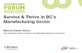 Survive & Thrive in BC’s...Oct 28, 2015  · Survive & Thrive in BC’s Manufacturing Sector Marcus Ewert-Johns Vice President, British Columbia, Canadian Manufacturers & Exporters