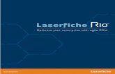 Optimize your enterprise with agile ECMfreedoc.com/wp-content/uploads/2015/11/Laserfiche-Rio.pdf · ` Launch business processes directly from the Laserfiche Client, Laserfiche Workflow