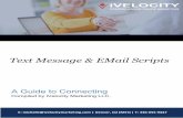Text Message & EMail Scripts - Ivelocitymarketingivelocitymarketing.com/wp-content/uploads/2016/04/Email-Text-Scri… · Text Message & EMail Scripts A Guide to Connecting Compiled