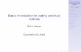 Basic introduction in coding unvirtual realities · Basic introduction in coding unvirtual realities Ulrich Langer Motivation The key is communication Some deﬁnitions Our model