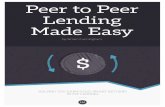 Dedicated to Peter Renton - Peer to peer lending made easy · 2018-03-05 · Dedicated to Peter Renton of Lend Academy // Disclaimer Past performance is no guarantee of future returns.