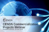 CENGN Commercialization Projects Webinar · CENGN Commercialization Projects Webinar ... •Data Centre, WAN, Staff (DevOps, Project, Marketing) •Funded by Canadian Federal Government