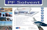 PF Solvent Brochure page - Cable Services · POWER INDUSTRY CLEANING SOLUTION PF Solvent PT Technologies Europe Meenane, Watergrasshill, Co. Cork, Ireland. Tel. + 353 (0) 214 88 99