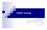 XORP Tutorialxorp.org/papers/xorp-future3.pdfMotivation: Network Operators Problem 1: Provider Lock-in If you’re a large ISP, Cisco may listen to you. You need a feature. They write