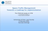 Space Traffic Management Towards a roadmap for implementation · International Academy of Astronautics Space Traffic Management Towards a roadmap for implementation The 2018 IAA study